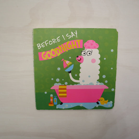 Before I Say Goodnight - Board Book