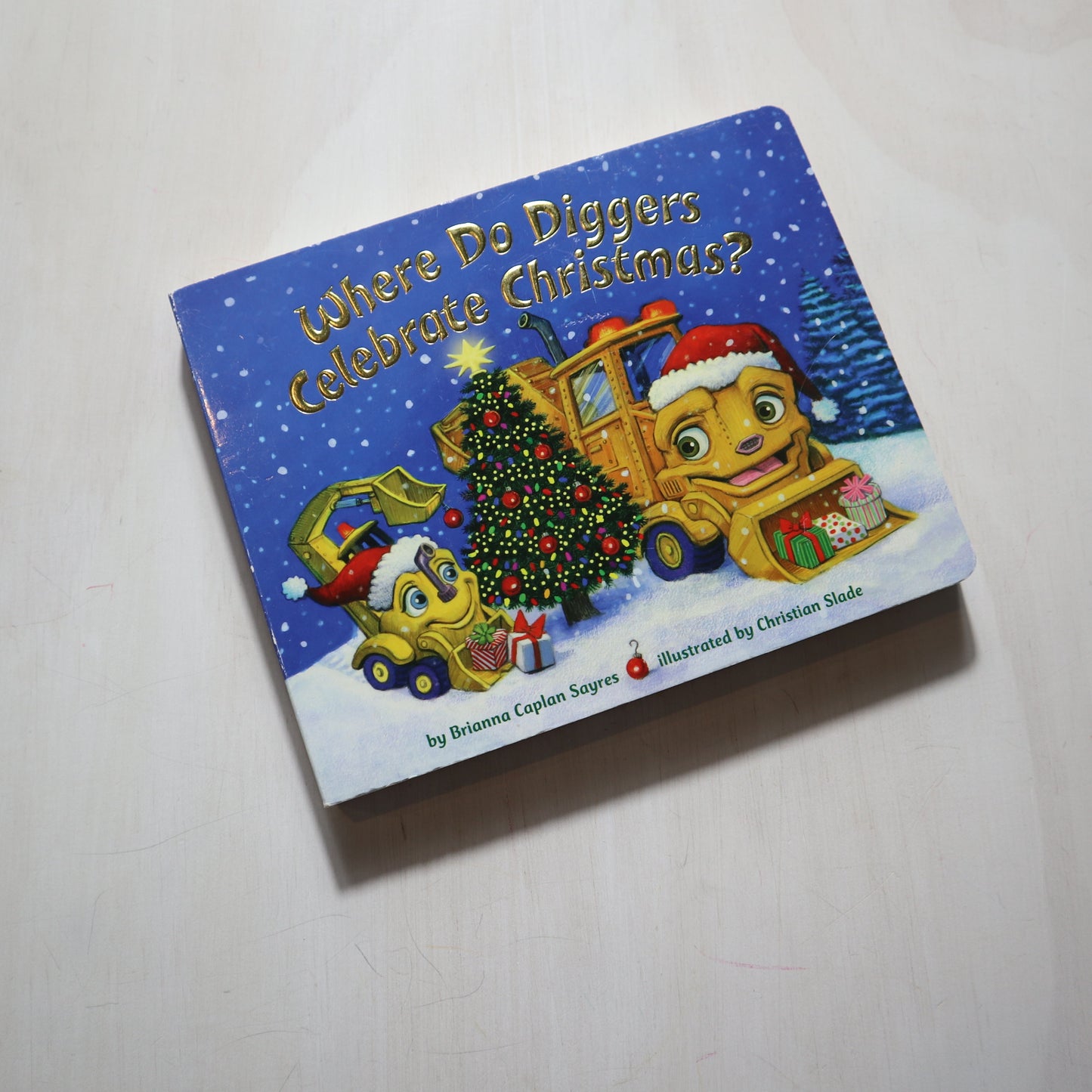 Where Do Diggers Celebrate Christmas? - Board Book